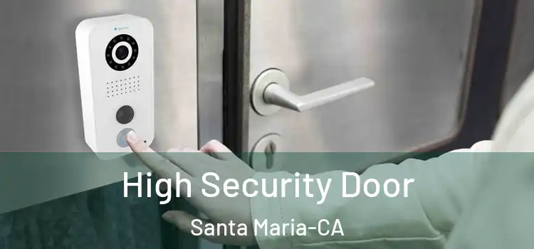  High Security Door Santa Maria-CA